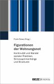 Figurationen der Wohnungsnot