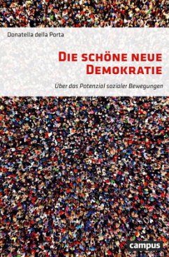 Die schöne neue Demokratie - della Porta, Donatella