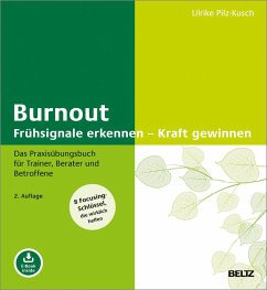 Burnout: Frühsignale erkennen - Kraft gewinnen - Pilz-Kusch, Ulrike