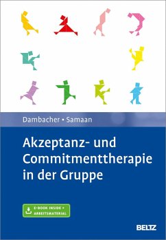 Akzeptanz- und Commitmenttherapie in der Gruppe - Dambacher, Claudia;Samaan, Mareike