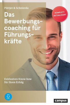 Das Bewerbungscoaching für Führungskräfte - Püttjer, Christian;Schnierda, Uwe