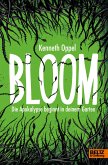 Die Apokalypse beginnt in deinem Garten / Bloom Bd.1