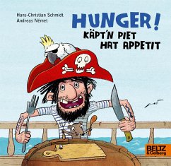 Hunger! Käpt'n Piet hat Appetit - Német, Andreas;Schmidt, Hans-Christian