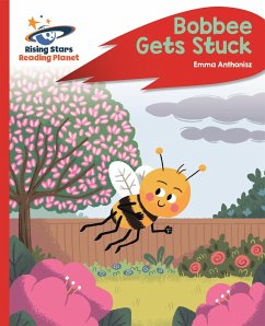 Reading Planet - Bobbee Gets Stuck - Red C: Rocket Phonics - Anthonisz, Emma