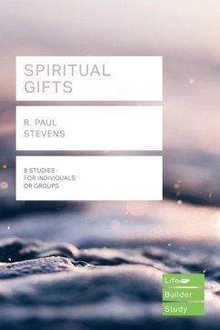 Spiritual Gifts (Lifebuilder Study Guides) - Stevens, R Paul