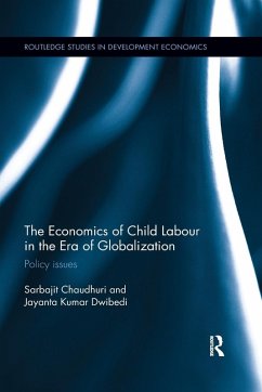 The Economics of Child Labour in the Era of Globalization - Chaudhuri, Sarbajit; Dwibedi, Jayanta Kumar