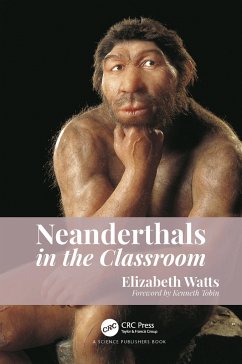 Neanderthals in the Classroom - Watts, Elizabeth Marie