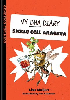 My DNA Diary: Sickle Cell Anaemia - Mullan, Lisa