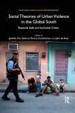 Social Theories of Urban Violence in the Global South