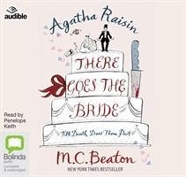 Agatha Raisin: There Goes the Bride - Beaton, M. C.