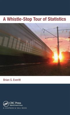 A Whistle-Stop Tour of Statistics - Everitt, Brian