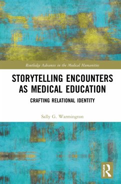 Storytelling Encounters as Medical Education - Warmington, Sally G