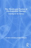 The Theory and Practice of Psychoanalytic Therapy