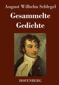 Gesammelte Gedichte - Schlegel, August Wilhelm von