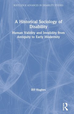 A Historical Sociology of Disability - Hughes, Bill