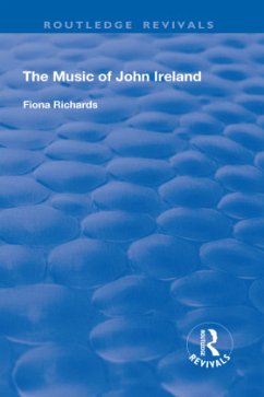 The Music of John Ireland - Richards, Fiona The Music of John Ireland - Richards, Fiona