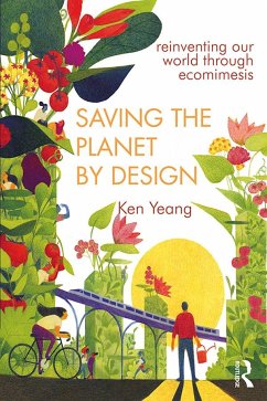 Saving The Planet By Design - Yeang, Ken