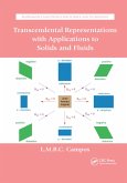 Transcendental Representations with Applications to Solids and Fluids