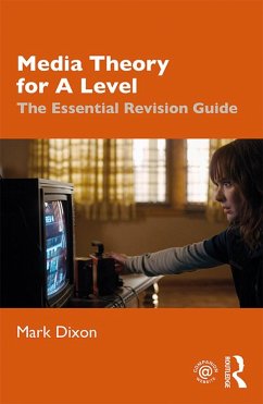 Media Theory for A Level - Dixon, Mark