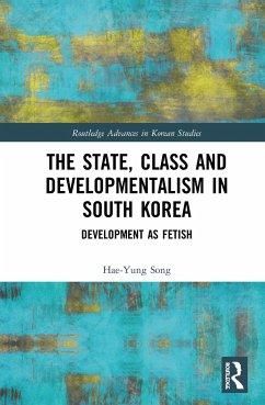 The State, Class and Developmentalism in South Korea - Song, Hae-Yung