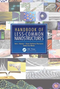 Handbook of Less-Common Nanostructures - Kharisov, Boris I; Kharissova, Oxana Vasilievna; Ortiz-Mendez, Ubaldo