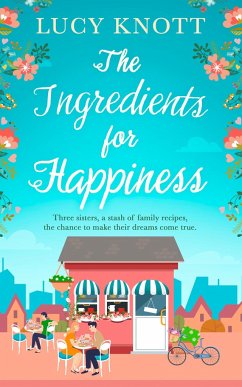 The Ingredients for Happiness - Knott, Lucy