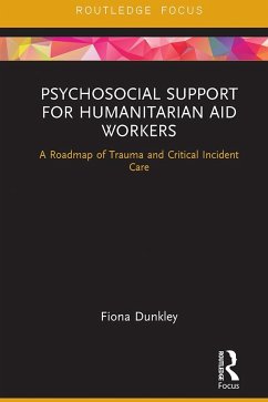 Psychosocial Support for Humanitarian Aid Workers - Dunkley, Fiona