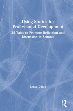 Using Stories for Professional Development - Dillon, James