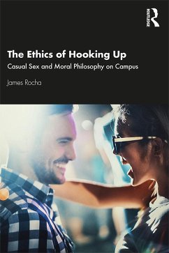 The Ethics of Hooking Up - Rocha, James