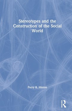 Stereotypes and the Construction of the Social World - Hinton, Perry R