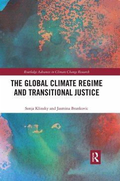 The Global Climate Regime and Transitional Justice - Klinsky, Sonja; Brankovic, Jasmina