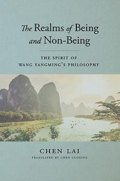 The Spirit of Wang Yangming's Philosophy: The Realms of Being and Non-Being - Lai, Chen; Chen, Lai