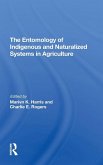 The Entomology Of Indigenous And Naturalized Systems In Agriculture
