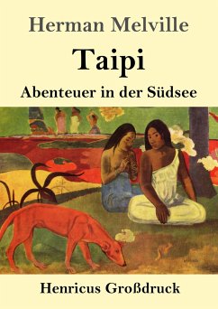 Taipi (Großdruck) - Melville, Herman