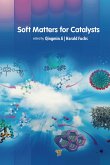 Soft Matters for Catalysts Soft Matters for Catalysts