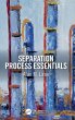 Separation Process Essentials - Bild 1