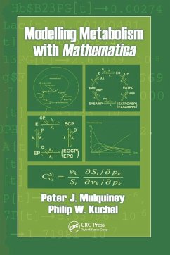 Modelling Metabolism with Mathematica - Mulquiney, Peter; Kuchel, Philip W