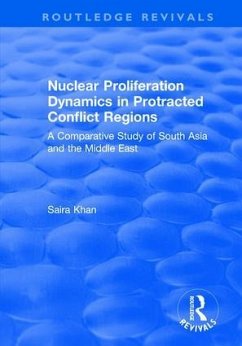 Nuclear Proliferation Dynamics in Protracted Conflict Regions - Khan, Saira