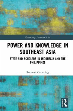 Power and Knowledge in Southeast Asia - Curaming, Rommel A