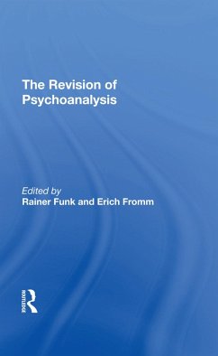 The Revision Of Psychoanalysis - Fromm, Erich; Funk, Rainer