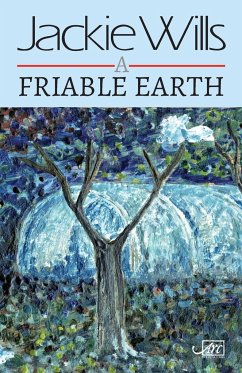 A Friable Earth - Wills, Jackie