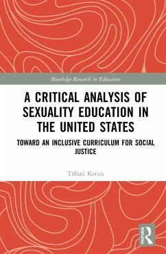 A Critical Analysis of Sexuality Education in the United States - Kocsis, Tiffani