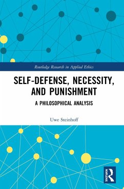Self-Defense, Necessity, and Punishment - Steinhoff, Uwe