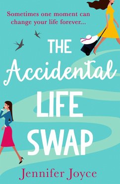 The Accidental Life Swap - Joyce, Jennifer