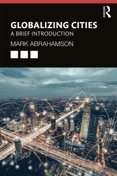 Globalizing Cities - Abrahamson, Mark