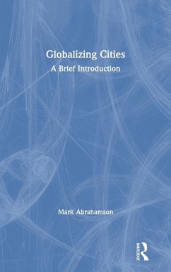 Globalizing Cities - Abrahamson, Mark