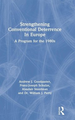 Strengthening Conventional Deterrence In Europe - J. Goodpastor, Andrew; Rtd, Gen; Goodpastor, Andrew J