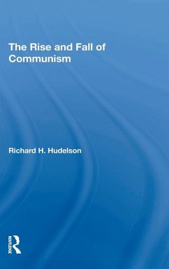 The Rise And Fall Of Communism - Hudelson, Richard H The Rise And Fall Of Communism - Hudelson, Richard H