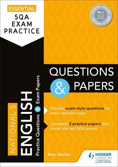 Essential SQA Exam Practice: National 5 English Questions and Papers - Johnston, Brian