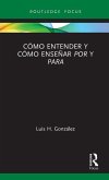 Cómo entender y cómo enseñar por y para Cómo entender y cómo enseñar por y para